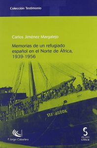 Memorias de un refugiado español en el Norte de África. Carlos Jiménez Margalejo.